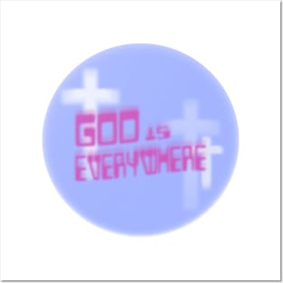 GOD IS EVERYWHERE Posters and Art